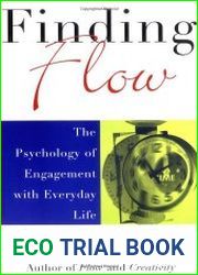 Finding Flow The Psychology of Engagement with Everyday Life (Masterminds Series)
