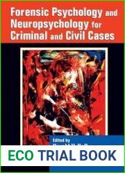 Forensic Psychology and Neuropsychology for Criminal and Civil Cases