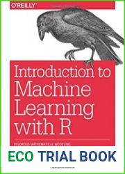 Introduction to Machine Learning with R Rigorous Mathematical Analysis