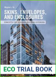 Skins, Envelopes, and Enclosures Concepts for Designing Building Exteriors