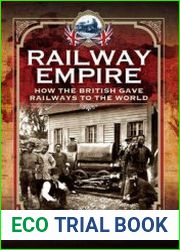 Railway Empire How the British Gave Railways to the World