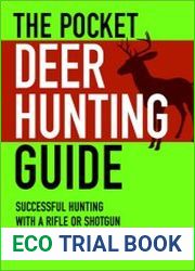 The Pocket Deer Hunting Guide Successful Hunting with a Rifle or Shotgun
