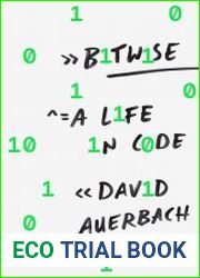 Bitwise A Life in Code