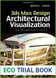 3ds Max Design Architectural Visualization For Intermediate Users