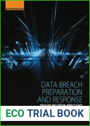 Data Breach Preparation and Response Breaches are Certain, Impact is Not