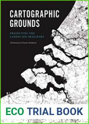Cartographic Grounds Projecting the Landscape Imaginary