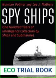 Spy Ships One Hundred Years of Intelligence Collection by Ships and Submarines - BOOKS - MILITARY HISTORY