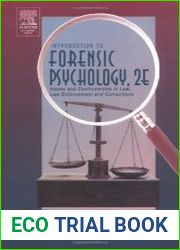 Introduction to Forensic Psychology, Second Edition Issues and Controversies in Crime and Justice