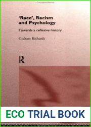 Race, Racism and Psychology Towards a Reflexive History