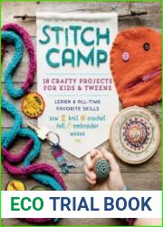 Stitch Camp 18 Crafty Projects for Kids & Tweens