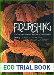 Flourishing Positive Psychology and the Life Well-Lived