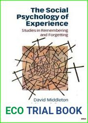 The Social Psychology of Experience Studies in Remembering and Forgetting
