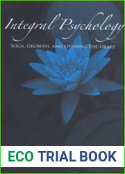 Integral Psychology Yoga, Growth, and Opening the Heart