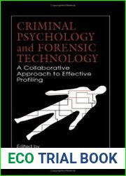 Criminal Psychology and Forensic Technology A Collaborative Approach to Effective Profiling