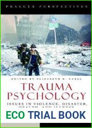 Trauma Psychology Issues in Violence Disaster Health and Illness