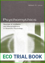 Psychomythics Sources of Artifacts and Misconceptions in Scientific Psychology