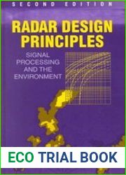 Radar Design Principles Signal Processing and the Environment, Second Edition