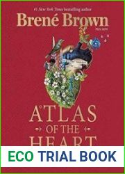 Atlas of the Heart Mapping Meaningful Connection and the Language of Human Experience