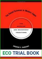 The Social Sciences in Modern Japan The Marxian and Modernist Traditions