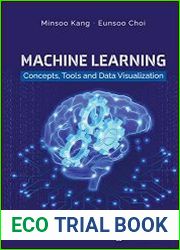 Machine Learning Concepts, Tools And Data Visualization