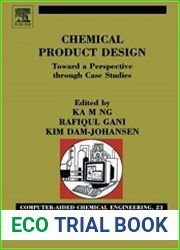 Chemical Product Design Towards a Perspective through Case Studies