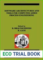 Software Architectures and Tools for Computer Aided Process Engineering