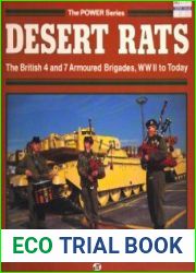 Desert Rats The British 4 and 7 Armoured Brigades, WW II to Today