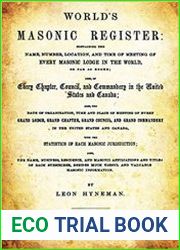 World|s Masonic Register Containing The Name, Number, Location, And Time Of Meeting Of Every Masonic Lodge In The World...