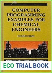Computer Programming Examples for Chemical Engineers