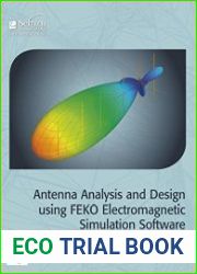 Antenna Analysis and Design using FEKO Electromagnetic Simulation Software