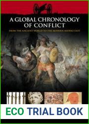 A Global Chronology of Conflict From the Ancient World to the Modern Middle East Volume I ca. 3000 BCE-1499 CE