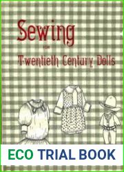 Sewing for Twentieth Century Dolls