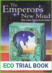 The Emperor|s New Mind Concerning Computers, Minds, and the Laws of Physics