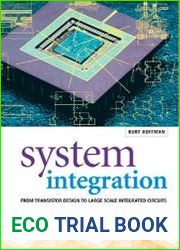 System Integration From Transistor Design to Large Scale Integrated Circuits