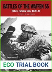 Battles of the Waffen SS Hitler’s Fighting Elite, 1939-1945