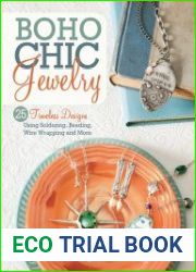BoHo Chic Jewelry 25 Timeless Designs Using Soldering, Beading, Wire Wrapping and More