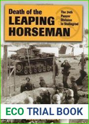Death of the Leaping Horseman The 24th Panzer Division in Stalingrad