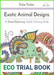 Exotic Animal Designs. A Stress Relieving Adult Coloring Book