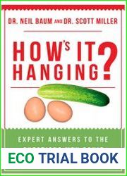 How|s It Hanging? Expert Answers to the Questions Men Don|t Always Ask