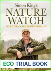 Simon King|s Nature Watch How to Track and Observe Wildlife