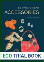 50 Ways to Wear Accessories