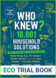 Who Knew? 10,001 Household Solutions Money-Saving Tips, DIY Cleaners, Kitchen Secrets, and Other Easy Answers to Everyday Problems