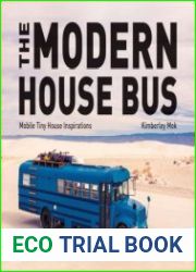 The Modern House Bus Mobile Tiny House Inspirations