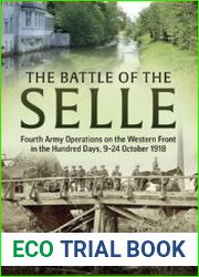 The Battle of the Selle Fourth Army Operations on the Western Front in the Hundred Days 9-24 October 1918