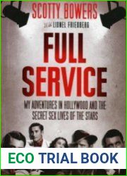 Full Service My Adventures in Hollywood and the Secret Sex Lives of the Stars
