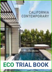 California Contemporary The Houses of Grant C. Kirkpatrick and KAA Design