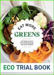 Eat More Greens Eat More Plants with Over 65 Quick and Easy Recipes