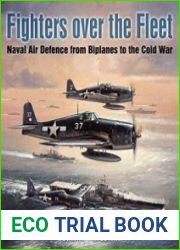 Fighters over the Fleet Naval Air Defence from Biplanes to the Cold War