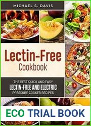 Lectin Free Cookbook the Best Lectin Free Electric Pressure Cooker Recipes