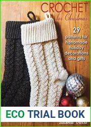 Crochet for Christmas 29 Patterns for Handmade Holiday Decorations and Gifts